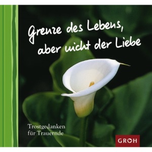 Grenze des Lebens, aber nicht der Liebe