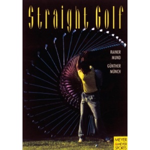 Straight Golf: Basics of Good Golf (Meyer & Meyer sport)