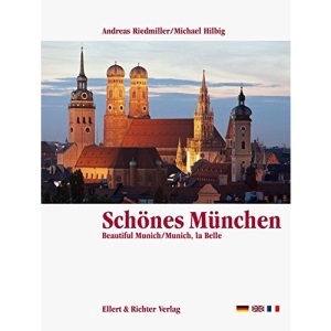 Schönes München. Eine Bildreise