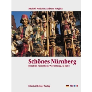Schönes Nürnberg. Eine Bildreise