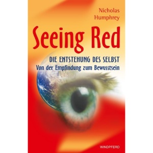Seeing Red: Die Entstehung des Selbst