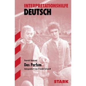 Das Parfum. Interpretationshilfe Deutsch.