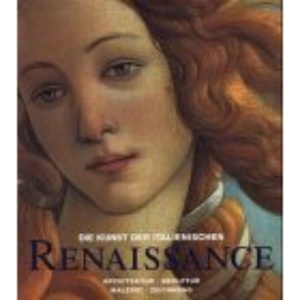 The Art of the Italian Renaissance: Architecture, Sculpture, Painting, Drawing