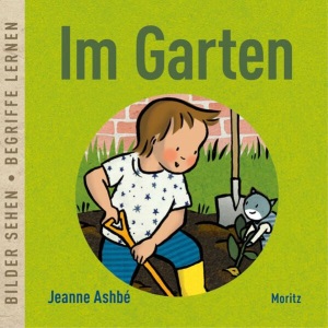 Im Garten: Bilder sehen - Begriffe lernen