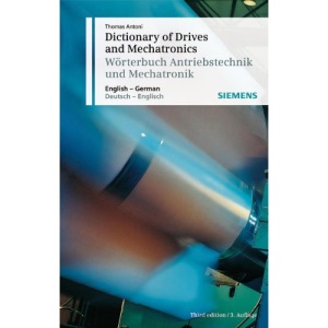 Dictionary of Drives and Mechatronics/Worterbuch Antriebstechnik Und Mechatronik: English-German, Deutsch-Englisch