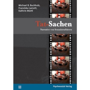 Tat-Sachen: Narrative von Sexualstraftätern