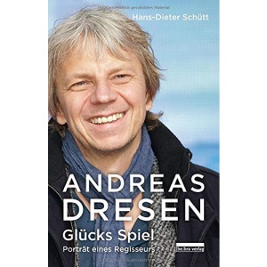 Andreas Dresen: Glücks Spiel - Porträt eines Regisseurs