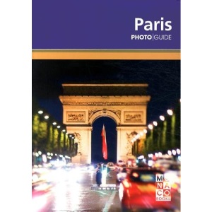 Paris Photo Guide (Photo Guides): Monaco Books - Photo Guide (Monaco Books Photo Guides)