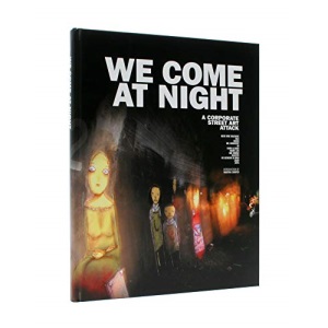 We Come at Night: A Corporate Street Art Attack
