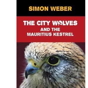 The City Wolves and the Mauritius Kestrel: A Scout Detectives Mystery: 1 (The City Wolves (Scout Detectives Mysteries))
