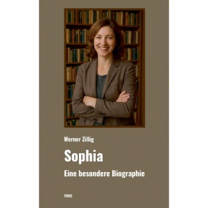 Sophia: Eine besondere Biographie
