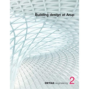 Building design at Arup: 2 (DETAIL engineering)