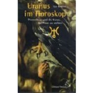 Uranus im Horoskop.: Prometheus und die Kunst das Feuer zu stehlen