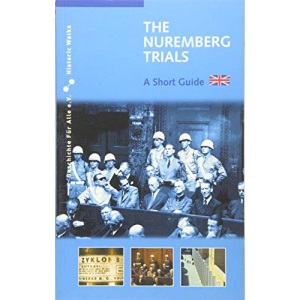 The Nuremberg Trials: A Short Guide