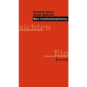 Neo-Institutionalismus.