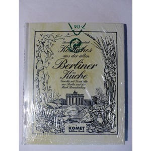 Köstliches aus der alten Berliner Küche.