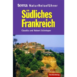 Südliches Frankreich. Reiseführer Natur
