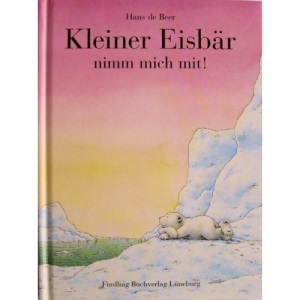 Kleiner Eisbär, nimm mich mit! Sonderausgabe.
