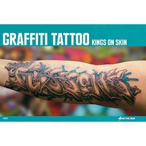 Graffiti Tattoo: Kings On Skin (From Here to Fame Publishing)