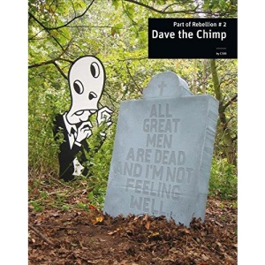 Dave the Chimp: Part of the Rebellion v. 2: part of Rebellion #2