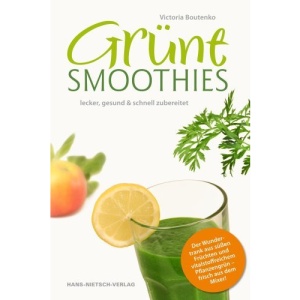 Grüne Smoothies: lecker, gesund & schnell zubereitet