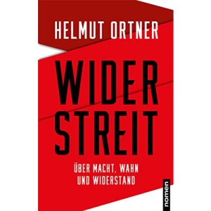 Widerstreit: Über Macht, Wahn und Widerstand