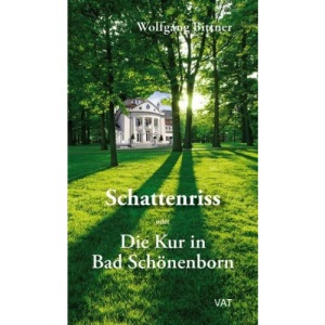 Schattenriss oder Die Kur in Bad Schönenborn