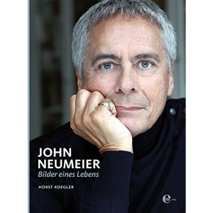 John Neumeier: Bilder eines Lebens. Pictures from a Life