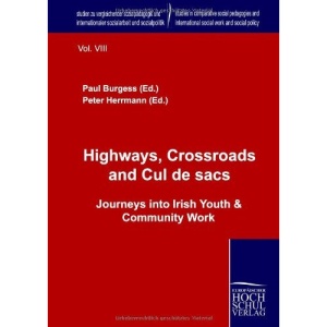 Highways, Crossroads and Cul de sacs: Journeys into Irish Youth & Community Work