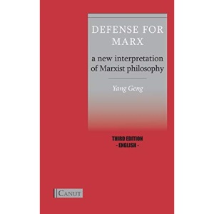 Defense for Marx: A New Interpretation of Marxist Philosophy