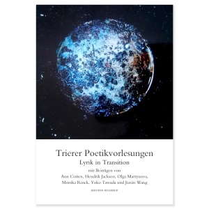 Lyrik in Transition: interkulturelle Erkundungen: Trierer Poetikvorlesungen