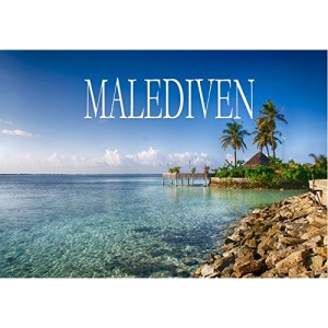 Die Malediven - Ein kleiner Bildband