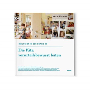 Inklusion in der Kitapraxis 5: Die Kita vorurteilsbewusst leiten