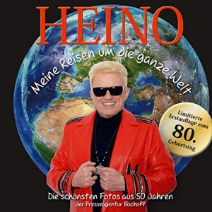HEINO: Meine Reisen um die ganze Welt