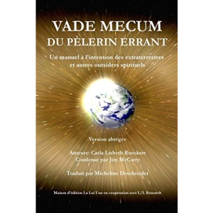 Vade mecum du pèlerin errant: Un manuel à l'intention des extraterrestres et autres outsiders spirituels