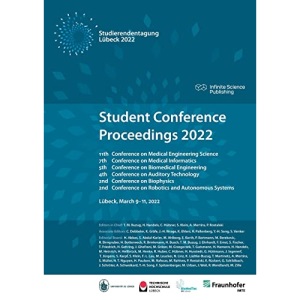 Student Conference Proceedings 2022: 11th Conference on Medical Engineering Science, 7th Conference on Medical Informatics, 5th Conference on ... on Biophysics, and 2nd Conference on
