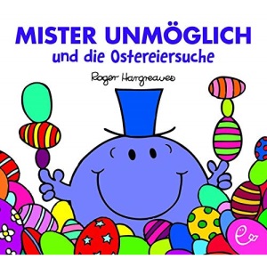 Mr Men und Little Miss: Mister Unmoglich und die Ostereiersuche