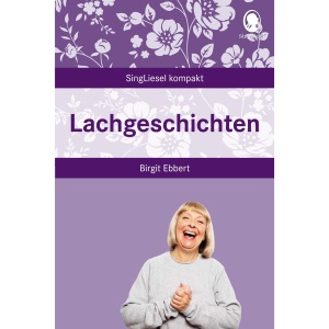 Lachgeschichten: Vorlesegeschichten zum Mitmachen. Beschäftigung und Gedächtnistraining für Senioren - auch mit Demenz