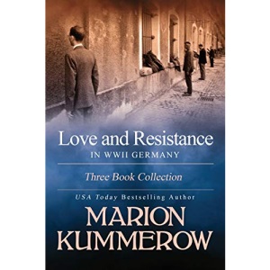 Love and Resistance in WWII Germany: Three Book Collection (Love and Resistance in WW2 Germany)