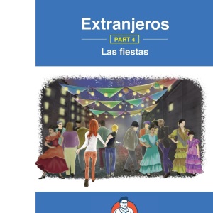 Extranjeros - Part 4 - Las fiestas: Spanish Sentence Builder - Readers