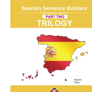 Spanish Sentence Builders - TRILOGY - Part II (The Language Gym - Sentence Builder)