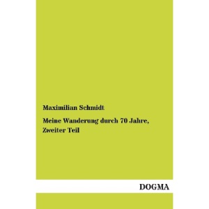 Meine Wanderung durch 70 Jahre, Zweiter Teil