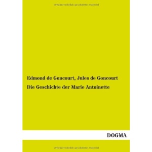 Die Geschichte Der Marie Antoinette