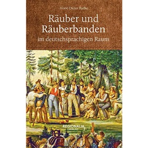 Räuber und Räuberbanden im deutschsprachigen Raum