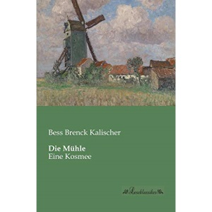 Die Muehle: Eine Kosmee