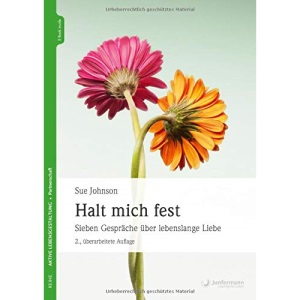 Halt mich fest: Sieben Gespräche über lebenslange Liebe