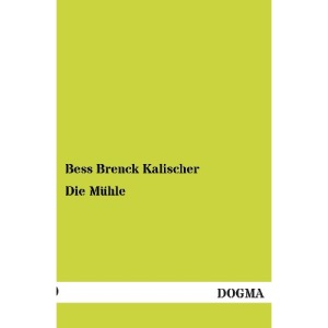 Die Muhle: Eine Kosmee