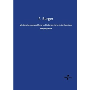 Weltanschauungsprobleme und Lebenssysteme in der Kunst der Vergangenheit