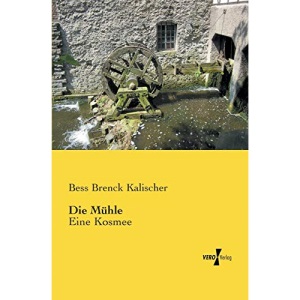 Die Muehle: Eine Kosmee