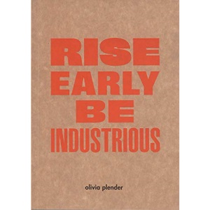 Olivia Plender - Rise Early, be Industrious (Sternberg Press): édition bilingue (anglais / allemand)